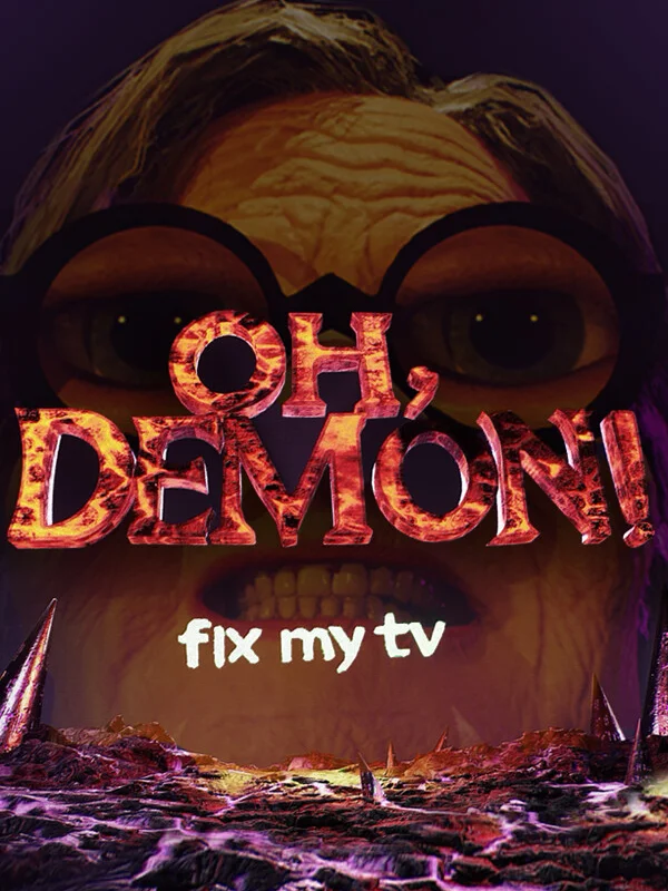 OH DEMON! Fix my TV